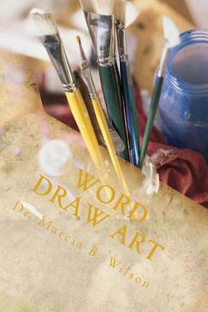 Word Draw Art de Wilson, Marcia Batiste Smith