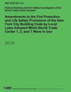 Amendements to the Fire Protection and Life Safety Provisions of the New York City Building Code by Local Laws Adopted While World Trade Center 1,2 an de U. S. Depar Tment of Commerce