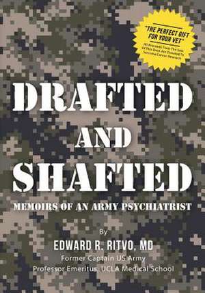 Drafted and Shafted de Edward R. Ritvo MD