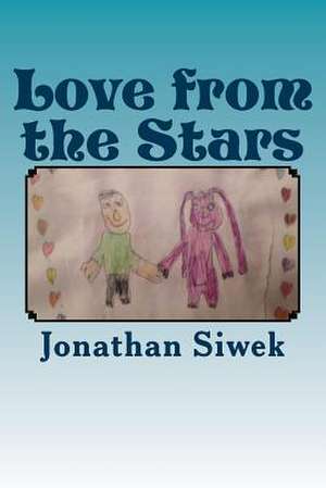 Love from the Stars de Jonathan Siwek