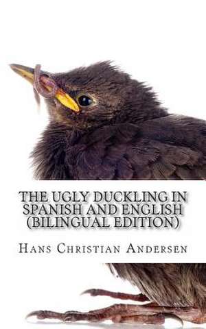 The Ugly Duckling in Spanish and English de Hans Christian Andersen