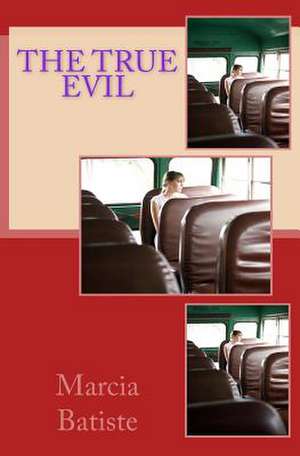 The True Evil de Wilson, Marcia Batiste Smith