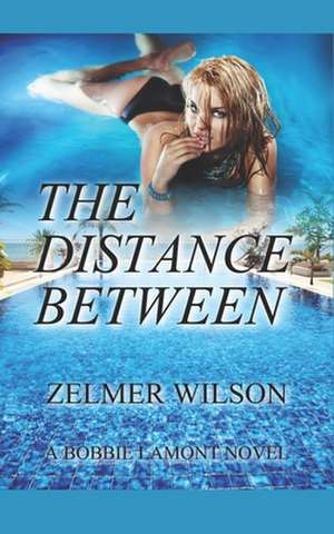 The Distance Between de Zelmer Wilson