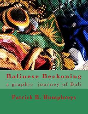 Balinese Beckoning de Patrick B. Humphreys