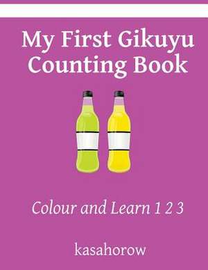 My First Gikuyu Counting Book de Kasahorow