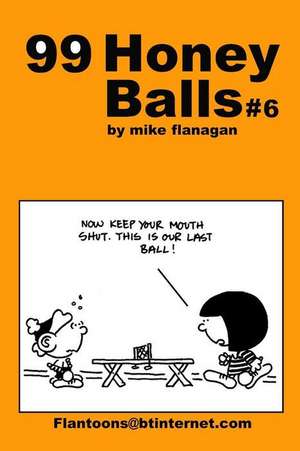 99 Honeyballs #6 de Mike Flanagan