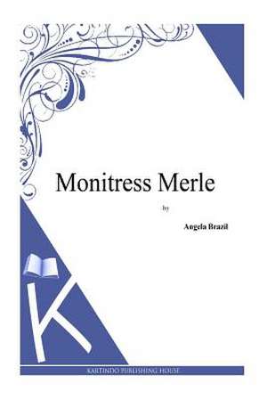 Monitress Merle de Angela Brazil