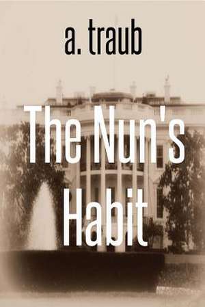 The Nun's Habit de A. Traub