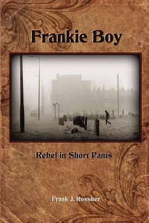 Frankie Boy de Frank J. Rossiter