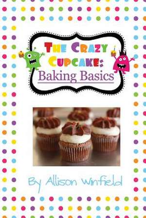 The Crazy Cupcake de Allison Winfield