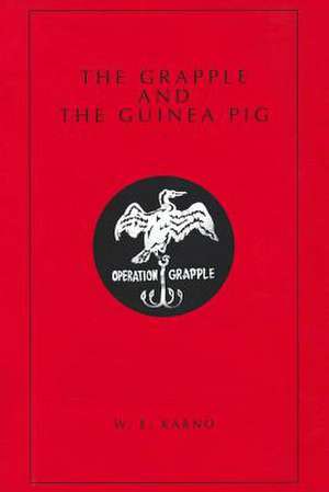 The Grapple and the Guinea Pig de W. E. Karno