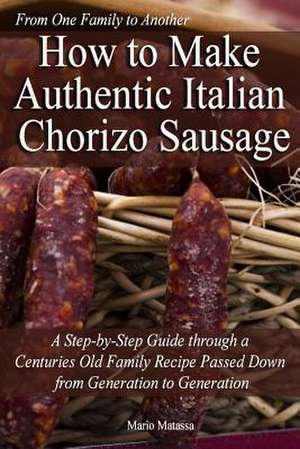 How to Make Authentic Italian Chorizo Sausage de MR Mario Matassa