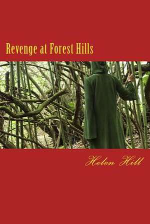 Revenge at Forest Hills de Helen Hill