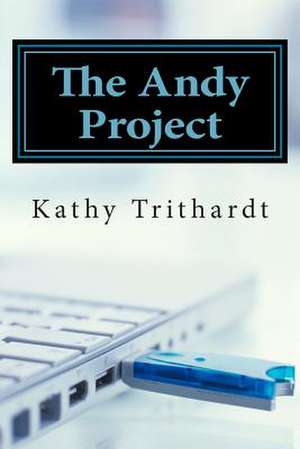 The Andy Project de Kathy Trithardt