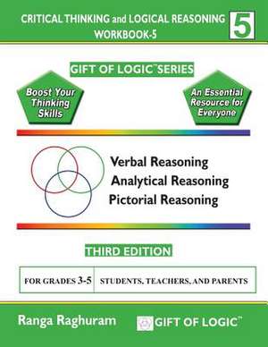 Critical Thinking and Logical Reasoning Workbook-5 de Ranga Raghuram