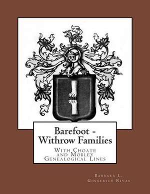 Barefoot - Withrow Families de Barbara L. Gingerich Rivas