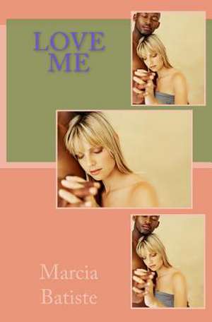 Love Me de Wilson, Marcia Batiste Smith