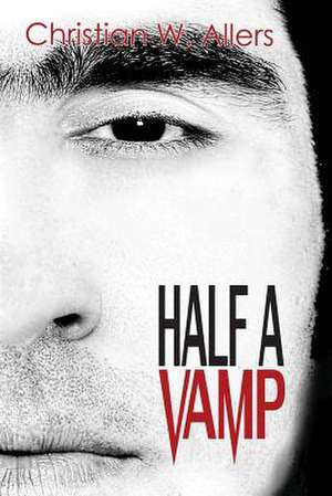 Half a Vamp de Christian W. Allers