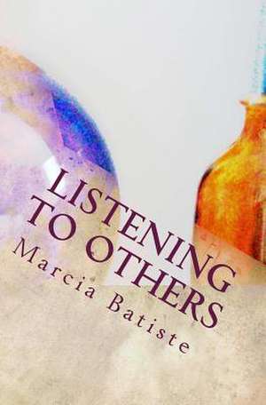 Listening to Others de Wilson, Marcia Batiste Smith