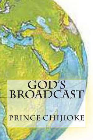 God's Broadcast de Prince Chijioke