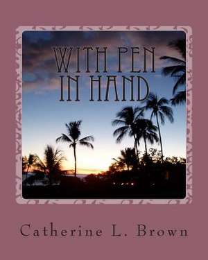 With Pen in Hand de Catherine L. Brown