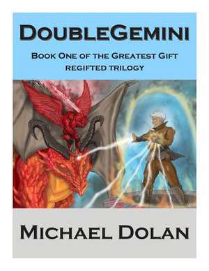 Double Gemini de Michael Henry Dolan