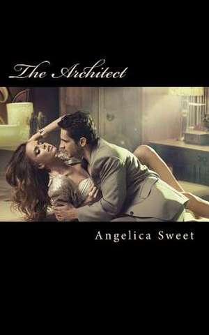 The Architect de Angelica Sweet