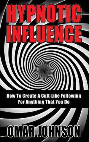 Hypnotic Influence de Omar Johnson