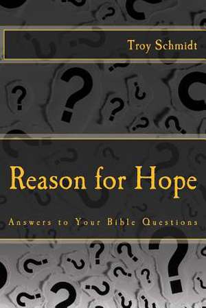 Reason for Hope de Troy Schmidt