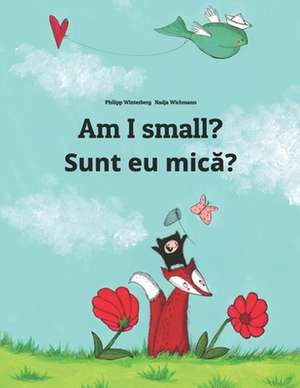 Am I Small? Sunt Eu Mica? de Philipp Winterberg