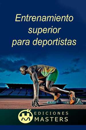 Entrenamiento Superior Para Deportistas de Adolfo Perez Agusti