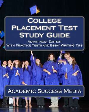 College Placement Test Study Guide de Success Media, Academic