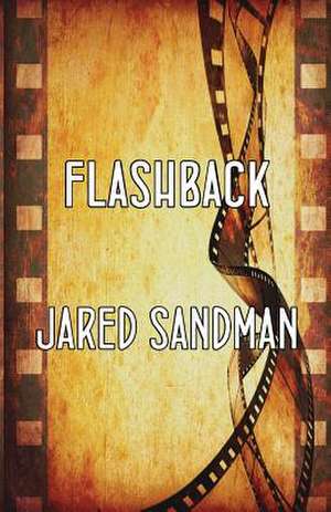 Flashback de Jared Sandman