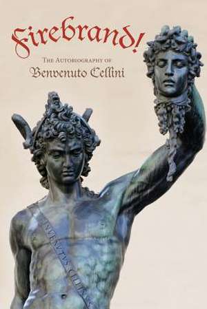 Firebrand de Benvenuto Cellini