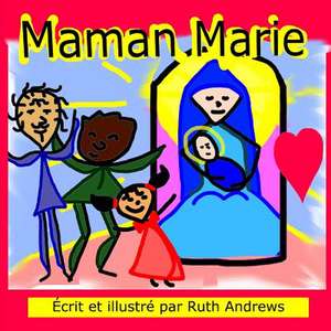 Maman Marie de Ruth Andrews