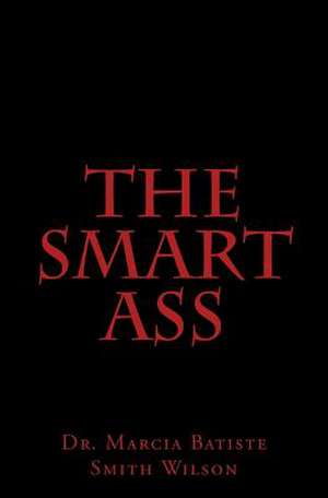 The Smart Ass de Wilson, Marcia Batiste Smith