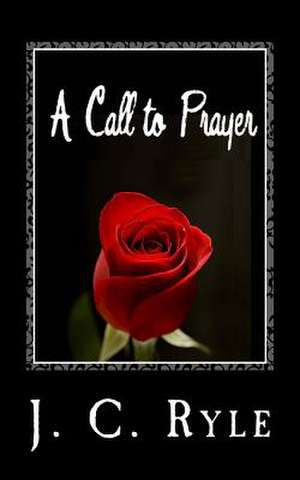 A Call to Prayer (Unabridged) de John Charles Ryle