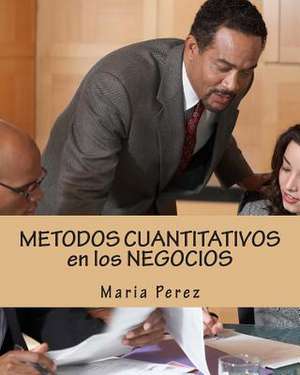 Metodos Cuantitativos En Los Negocios de Maria Perez