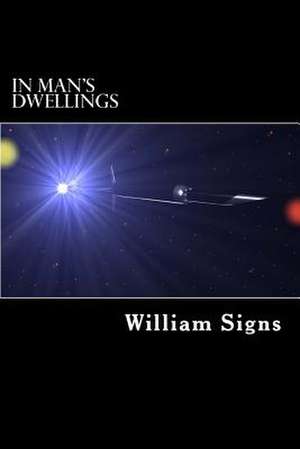 In Man's Dwellings de William S. Signs