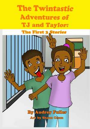 The Twintastic Adventures of Tj and Taylor de Audrey Fuller