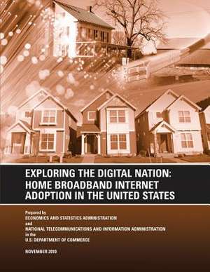 Exploring the Digital Nation de U. S. Depar Tment of Commerce