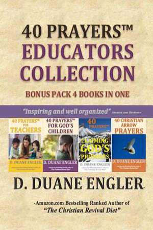 40 Prayers Educators Collection de D. Duane Engler