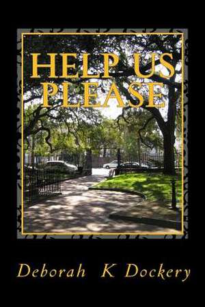 Help Us Please de Deborah K. Dockery