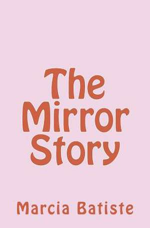 The Mirror Story de Wilson, Marcia Batiste Smith