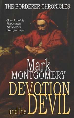 Devotion and the Devil de Mark Montgomery