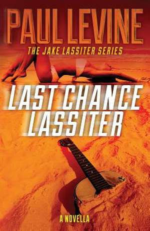 Last Chance Lassiter de Paul Levine