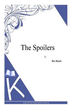 The Spoilers de Rex Beach