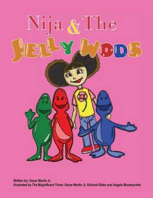 Nija & the Jelly Wods de MR Oscar Martin