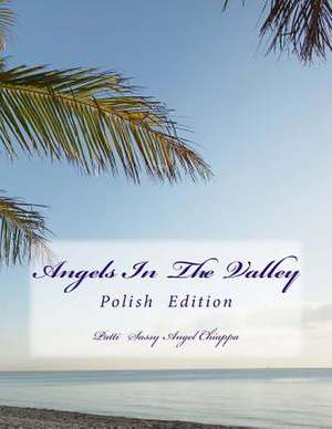 Angels in the Valley- Polish de Patti Sassy Angel Chiappa