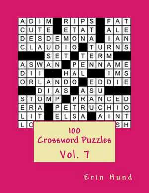 100 Crossword Puzzles Vol. 7 de Erin Hund